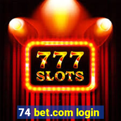 74 bet.com login